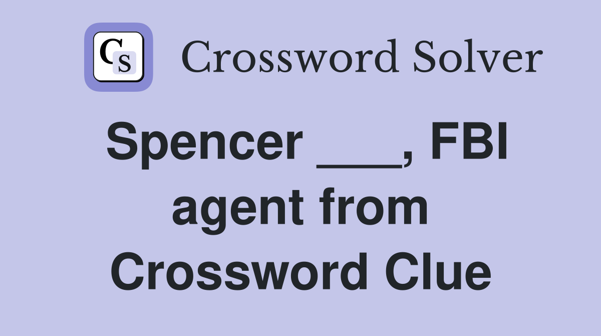 Spencer ___, FBI agent from 